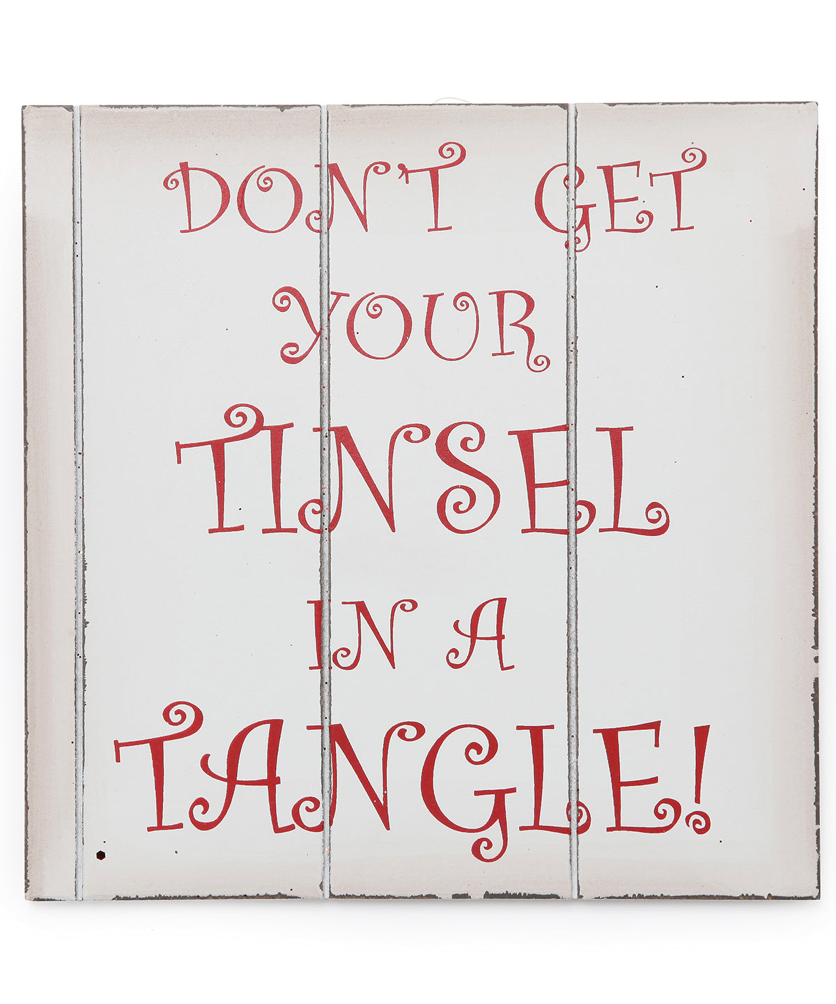 White/Red - Don't get your tinsel in a tangle sign - GarmentEmbroidery